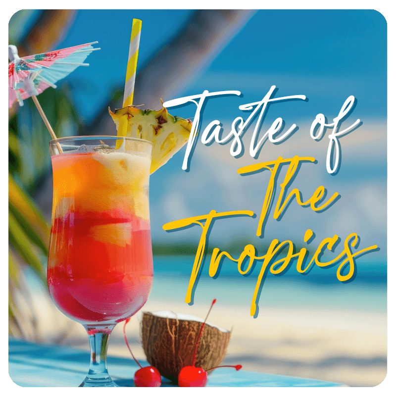 Taste Of The Tropics